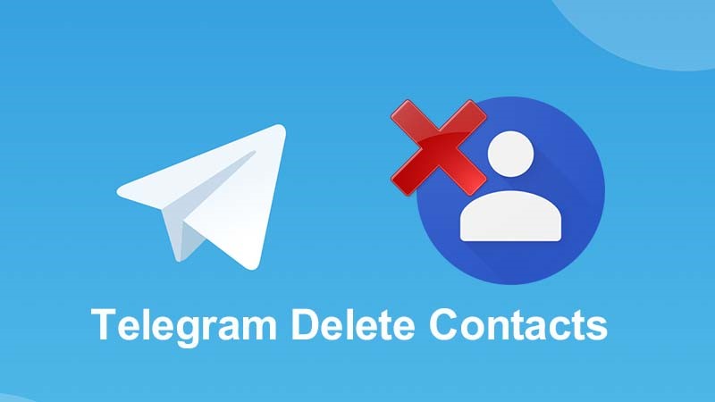 چه راههایی برای حذف مخاطبین تلگرام وجود دارد؟ - چیکاو