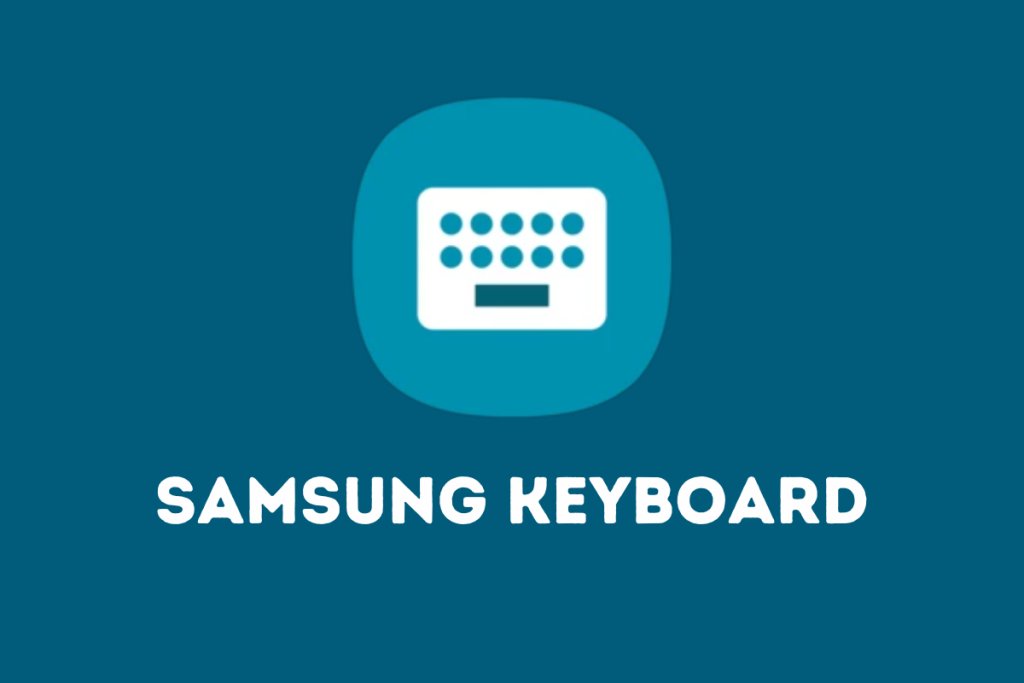 Samsung Keyboard - چیکاو