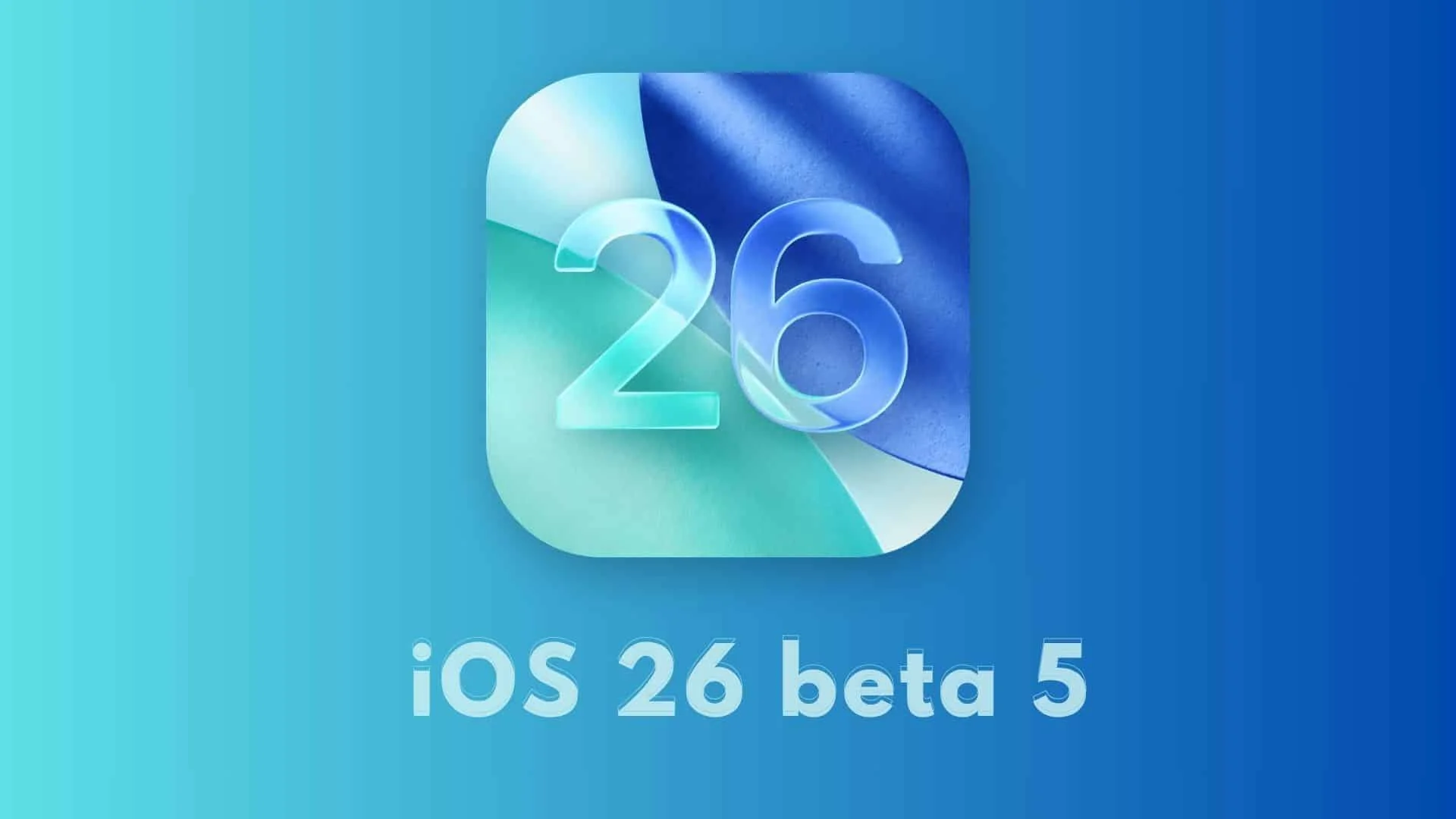 iOS 26 بتا 5 و تحولات جدید اپل: از هوش مصنوعی تا آیفون ۱۷! - چیکاو