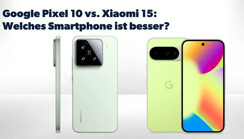 مقایسه شیائومی 15T و گوگل پیکسل 10: کدام پرچمدار 2025 ارزش خرید بیشتری دارد؟ - چیکاو