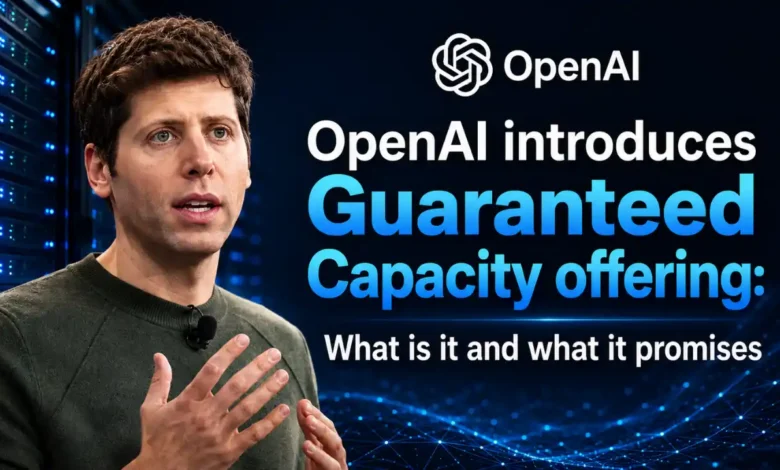 OpenAI قابلیت Guaranteed Capacity را معرفی کرد - چیکاو