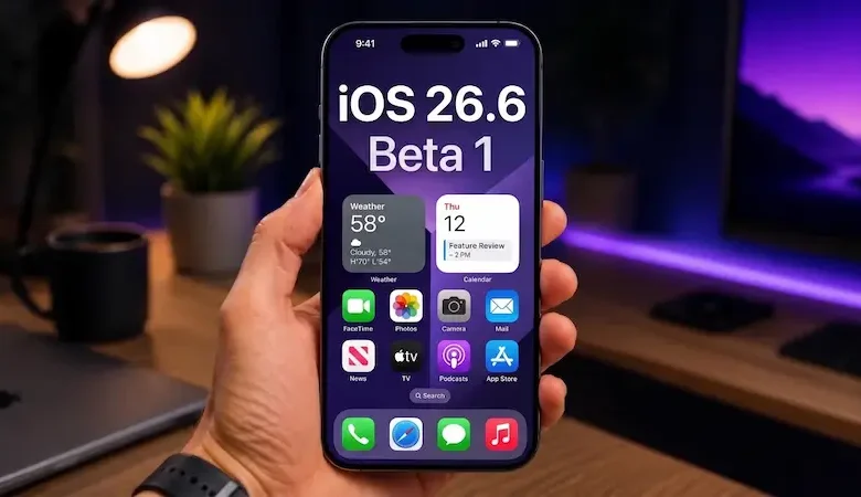 چرا اپل درست قبل از iOS 27، نسخه iOS 26.6 Beta 1 را منتشر کرد؟ - چیکاو